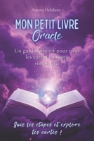 Mon petit livre Oracle: Un livre intuitif pour se tirer les cartes facilement . (French Edition) B0F8JCWXHH Book Cover