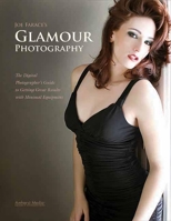 Joe Farace's Glamour Photography: The Digital Photographer's Guide to Getting Great Results with Minimal Equipment 1608952266 Book Cover