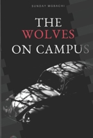 THE WOLVES ON CAMPUS B084G56GDW Book Cover