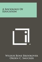 Sociology of education (The Dorsey series in sociology) 1258364735 Book Cover