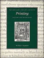 The British Library Guide to Printing: History and Techniques (British Library Guides) 0802081797 Book Cover