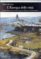 L'Europa Delle Citta: Il Volto Della Societa Urbana Europea Tra Medioevo Ed Eta Moderna 8806148109 Book Cover