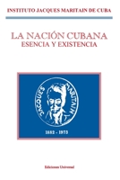 Nacion Cubana: Essencia Y Existencia 0897298977 Book Cover