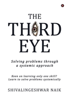 THE THIRD EYE: Solving problems through a systemic approach B0CJY3GCYD Book Cover