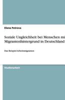 Soziale Ungleichheit bei Menschen mit Migrantenhintergrund in Deutschland 3640470729 Book Cover