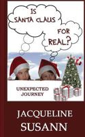 Is Santa Claus for Real?: The Newly Discovered Evidence that Santa Claus Truly Exists 1480185973 Book Cover