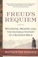 Freud's Requiem: Mourning, Memory, and the Invisible History of a Summer Walk 1594481997 Book Cover