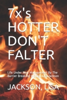 7x's HOTTER DON'T FALTER: Life Under New Management By The Barrier Breaking Woman Lisa Jackson B087SFZ61T Book Cover