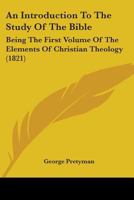 Elements Of Christian Theology ...: Designed Principally For The Use Of Young Students In Divinity, Volume 1 1246192357 Book Cover