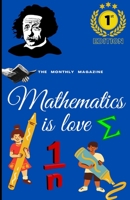 Mathematics is love - 1st Edition: Mathematics monthly magazine by Pratap Divyansh B099C5NC5T Book Cover