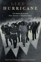 Like a Hurricane: The Indian Movement from Alcatraz to Wounded Knee 1565844025 Book Cover