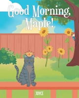 Good Morning, Maple! B0BNP8PQ9G Book Cover