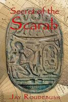 Secret of the Scarab 1304848892 Book Cover