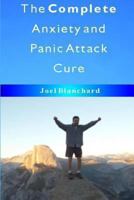 The Complete Anxiety and Panic Attack Cure 1492178527 Book Cover