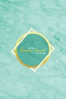 90 Day Gratitude Journal For women: Grateful diary to improve happiness, reduce anxiety and fear and increase optimism | 5 Minute Daily gratefulness ... reflection | New year positivity improvement 167457665X Book Cover