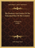 The position and duties of the educated men of the country 117222174X Book Cover