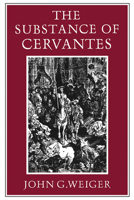 The Substance of Cervantes 0521168341 Book Cover