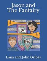 Jason and The Fanfairy 1791814158 Book Cover