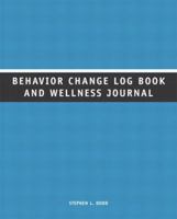 Behavior Change Log Book and Wellness Journal 0805355480 Book Cover