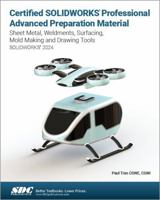 Certified SOLIDWORKS Professional Advanced Preparation Material (SOLIDWORKS 2024) 1630576433 Book Cover