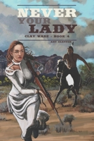 Never Your Lady: Clay Wade - Book 4 B09XSZWM1F Book Cover