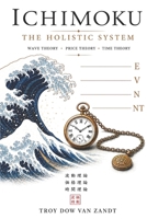 Ichimoku: The Holistic System B0HCJ6C8RW Book Cover