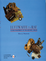 Luftwaffe Vs. Raf: Flying Equipment of the Air War, 1939-45 (Schiffer Military/Aviation History) 0764302493 Book Cover