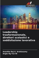 Leadership trasformazionale, direttori scolastici e soddisfazione lavorativa (Italian Edition) 6208243785 Book Cover
