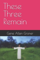 These Three Remain B085R72LSF Book Cover