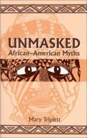 Unmasked African-American Myths 1561677523 Book Cover