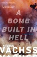 A Bomb Built in Hell 0307950859 Book Cover