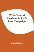 With General Sheridan In Lee'S Last Campaign 9354508162 Book Cover