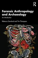 Forensic Anthropology and Archaeology: An Introduction 1032892811 Book Cover
