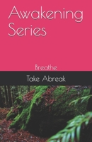 Awakening Series: Breathe 1791979181 Book Cover