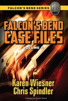 Falcon's Bend Case Files, Volume II: Extended Distribution Version 1672976855 Book Cover