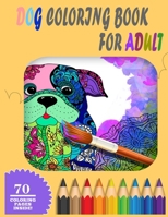 Dog Coloring Book For Adults: Lovable Dogs Coloring Book: An Adult Coloring Book Featuring Fun and Relaxing Dog Coloring Designs B08D4RPJD1 Book Cover