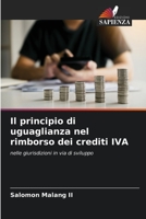 Il principio di uguaglianza nel rimborso dei crediti IVA: nelle giurisdizioni in via di sviluppo 6205858592 Book Cover