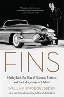 Fins: Harley Earl, the Rise of General Motors, and the Glory Days of Detroit 006228908X Book Cover