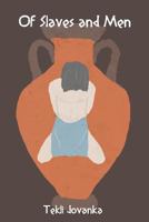 Of Slaves and Men 1534790608 Book Cover