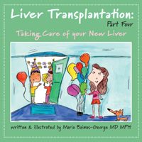 Liver Transplantation: Volume 4: Taking Care of Your New Liver 1009545043 Book Cover