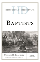 Historical Dictionary of the Baptists 1538122510 Book Cover