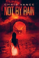 Not by Rain 191852100X Book Cover