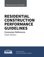 Residential Construction Performance Guidelines, Consumer Reference, Sixth Edition 086718793X Book Cover