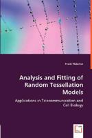 Analysis and Fitting of Random Tessellation Models 3836487438 Book Cover