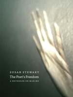 The Poet's Freedom: A Notebook on Making 0226773876 Book Cover