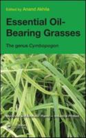 Essential Oil-Bearing Grasses: The Genus Cymbopogon 0367446030 Book Cover