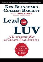 Lead with Luv: A Different Way to Create Real Success 0137039743 Book Cover