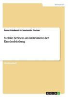 Mobile Services als Instrument der Kundenbindung 3656516308 Book Cover