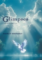 Glimpses: 1 Corinthians 13:12 1038369401 Book Cover