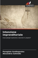 Intenzione imprenditoriale: Cosa spinge le persone a lavorare in proprio? 6206069427 Book Cover